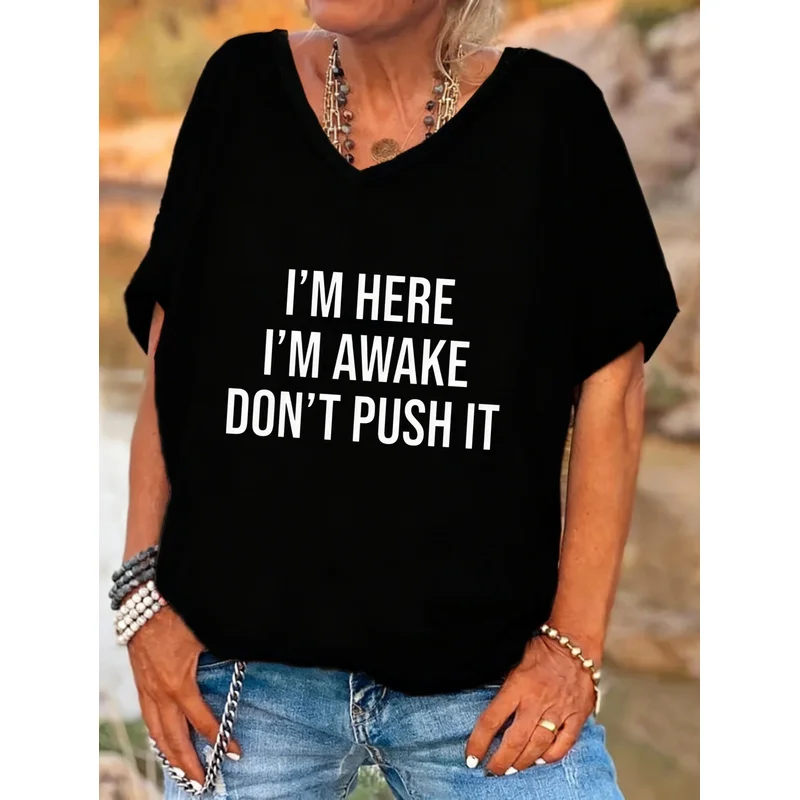 Women's  Casual V-Neck Batwing Sleeves T-Shirt, 'I'm Here I'm Awake Don't Push It' Graphic Print, Summer Outfit, Gift for Her