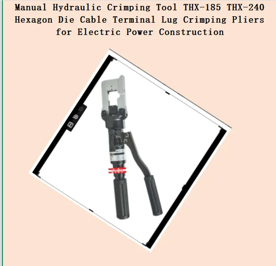 Manual Hydraulic Crimping Tool THX-185 THX-240 Hexagon Die Cable Terminal Lug Crimping Pliers for Electric Power Construction