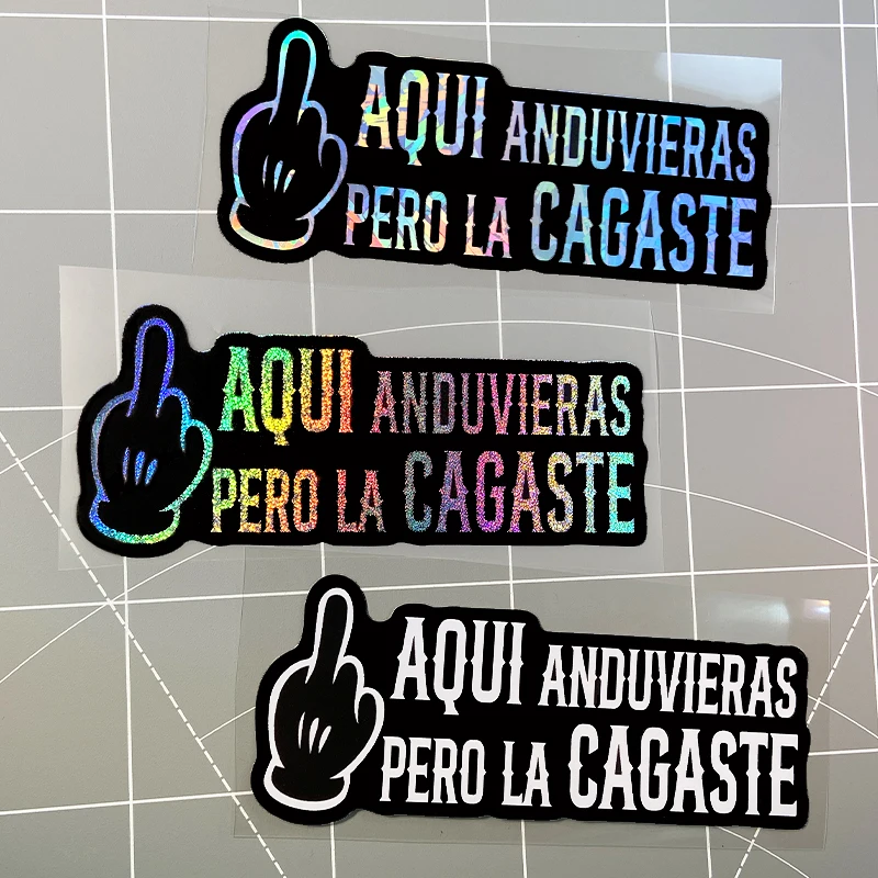 

AQUI ANDUVIERAS PERO LA CAGASTE Spanish Motorcycle Stickers Waterproof for Motorbike Fuel Tank Fairing Universal Vinyl Decals