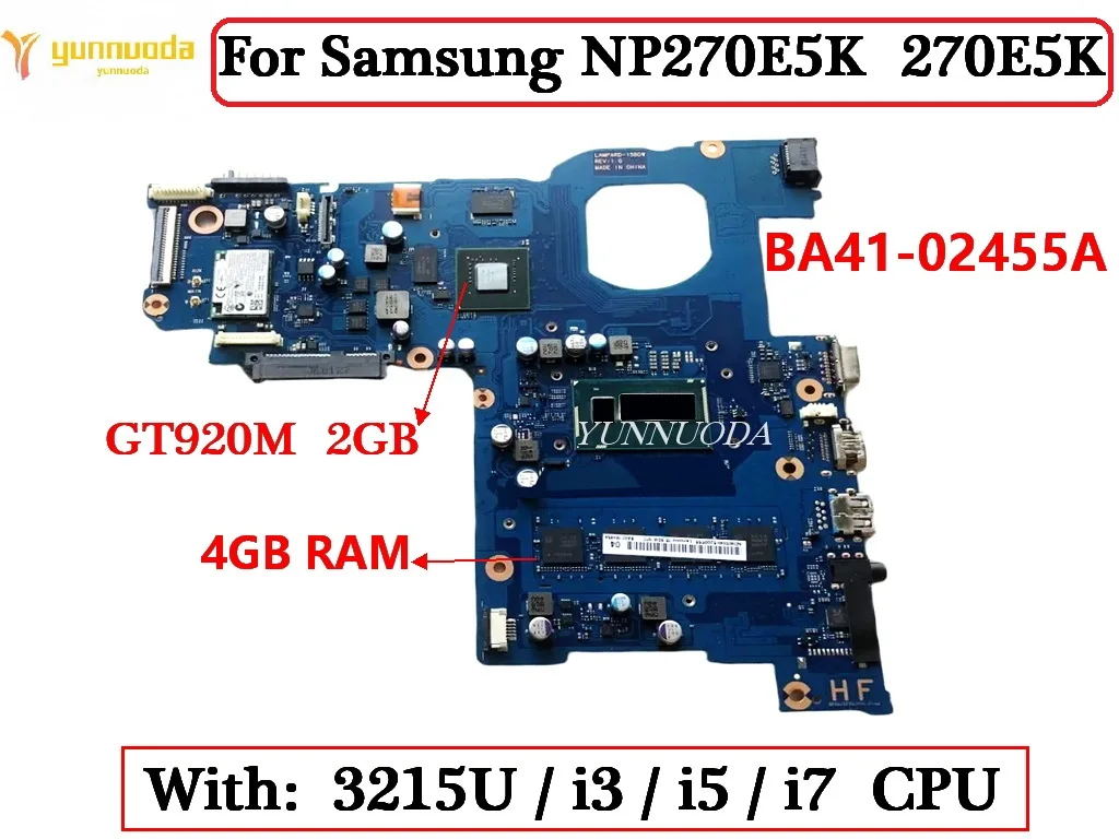 

BA41-02455A For Samsung NP270E5K 270E5K Laptop Motherboard 3215U I3 I5 I7 CPU 4GB RAM GT920M 2GB GPU BA92-15510A 100% tested