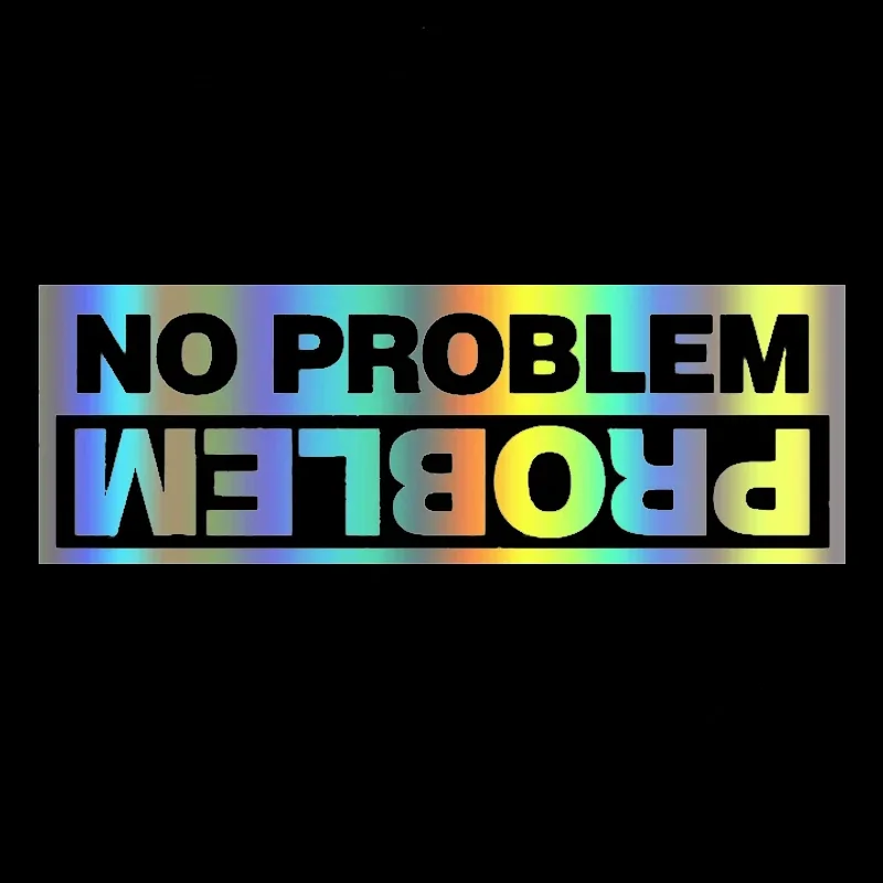 Die-Cut Vinyl Decal No Problem Car Sticker Waterproof Auto Decors on Car Body Bumper Rear Window Laptop