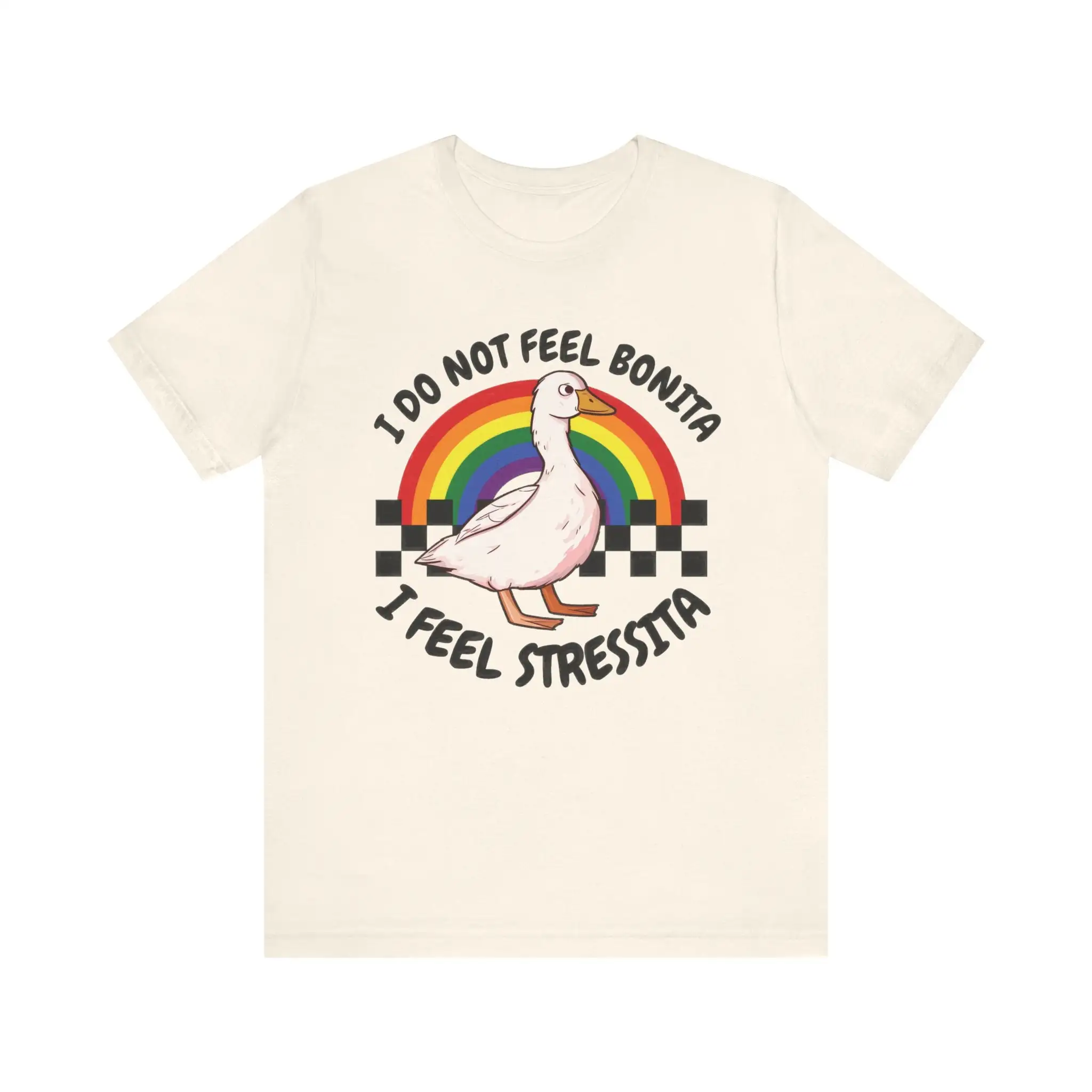 I Do Not Feel Bonita Stressita T Shirt Fun Goose Expressive For Stressful Days