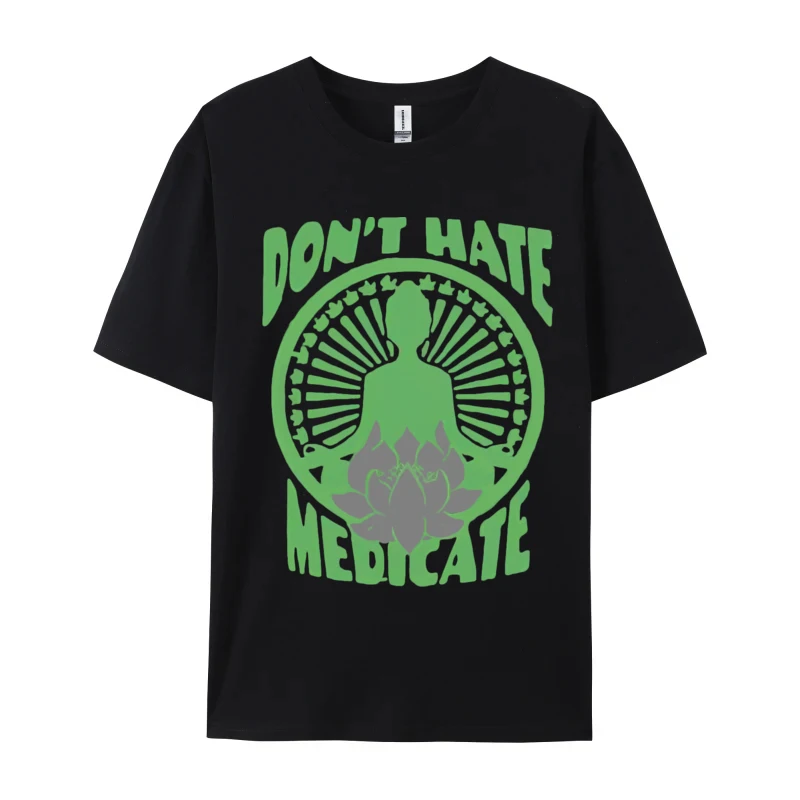 

Dont Hate Medicate Weed Cannabis T-shirt Summer O-Neck Men Print Tshirts Graphic T-Shirt For Men Plain