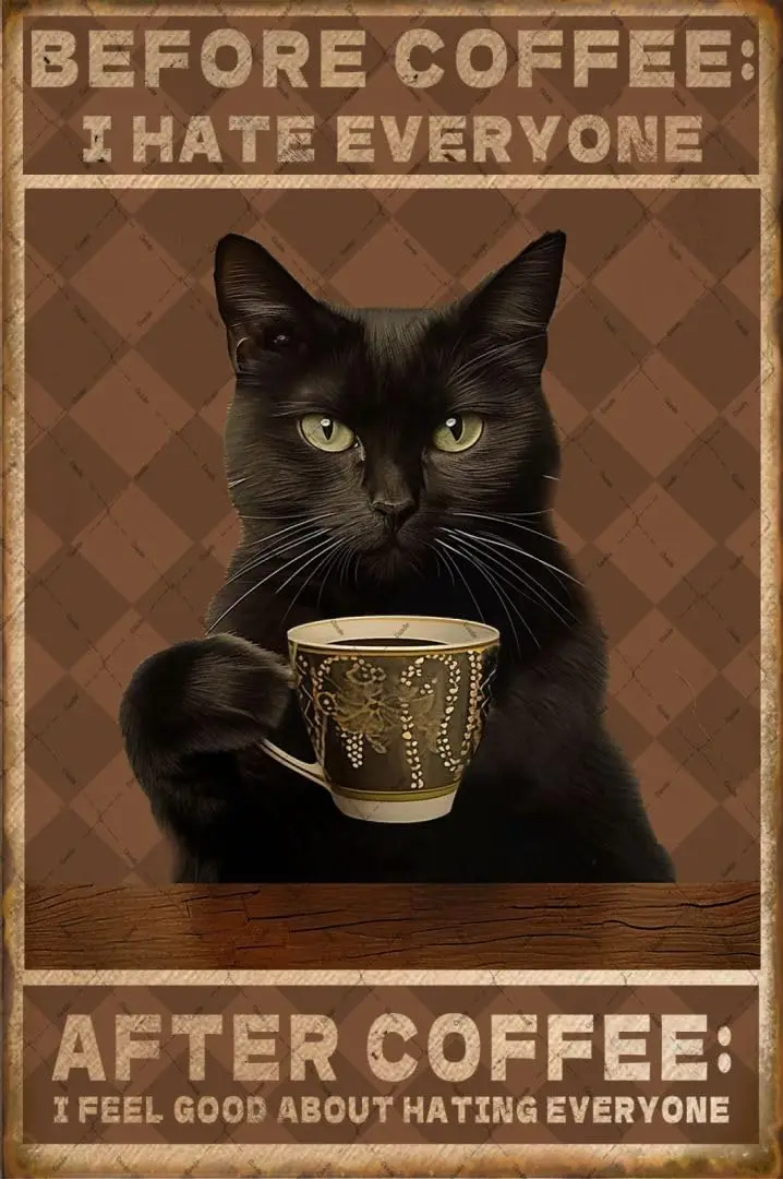 Cusde Cat Metal Tin Sign Before Coffee I Hate Everyone Retro Wall Art Plaque Poster Home Decoration for Bar Cafe Pub 12x8 I sign