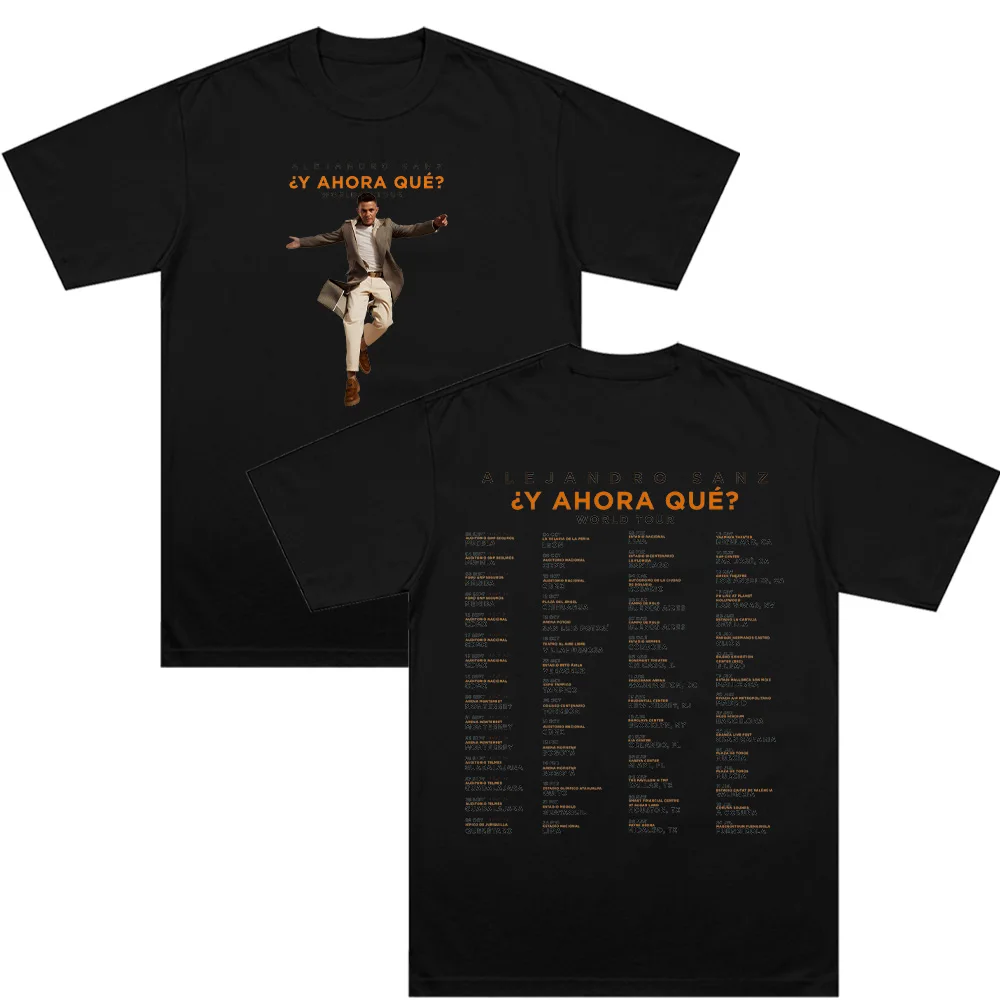 Alejandro Sanz Y AHORA QUE_World Tour T-shirt Fashion Tee Oversized Casual Short Sleeve T Shrit Men Women Cotton Streetwear Y2K