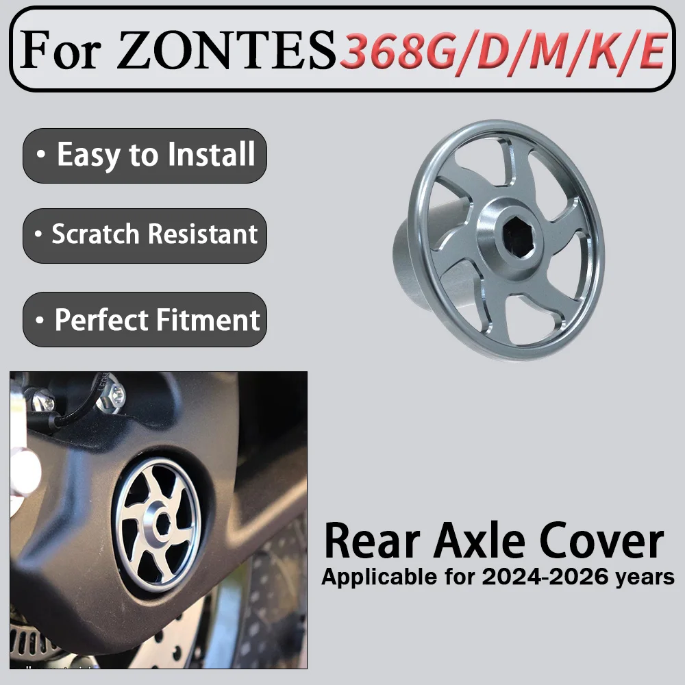 For ZONTES 368G 368DM 368KE 2024-2026 Rear Axle Decorative Protective Cover Dust-Proof Scratch-Resistant Axle Guard