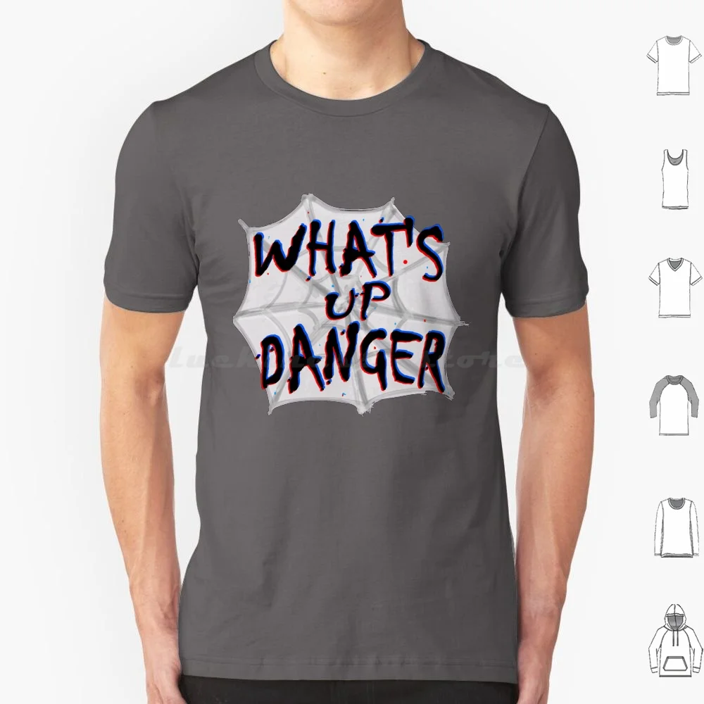 What's Up , Danger ? T Shirt Cotton Men Women DIY Print Into The Spiderverse Miles Morales Peter Parker Gwen Stacy