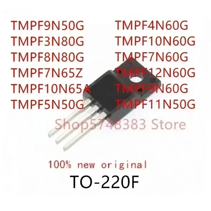 10PCS TMPF9N50G TMPF3N80G TMPF8N80G TMPF7N65Z TMPF10N65A TMPF5N50G TMPF4N60G TMPF10N60G TMPF7N60G TMPF12N60G TMPF9N60G TO-220F