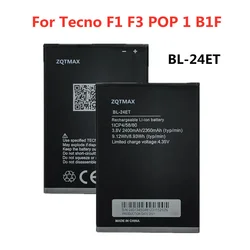 New BL 24ET Phone Battery For Tecno F1 F3 POP 1 B1F BL-24ET 2400mAh Bateria Battery Batteries