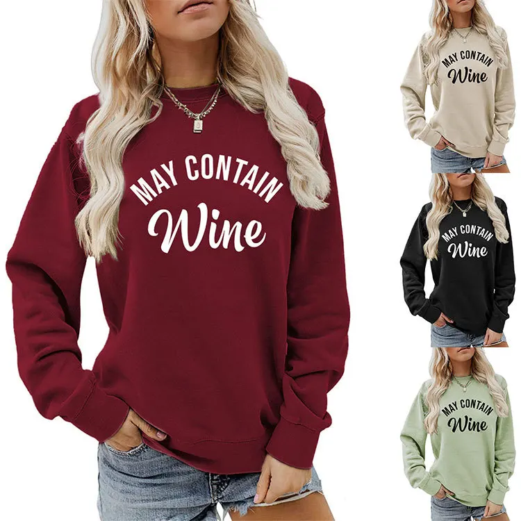 Autumn new loose women's long-sleeved T-shirt hoodie MAY CONTAIN Wine print casual round neck pullover with a stylish top