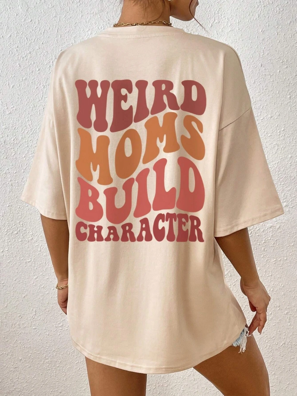 เสื้อยืดลาย Weird Moms Build Character สำหรับผู้หญิง สไตล์สตรีทลำลอง เสื้อยืดฮิปฮอป เข้าได้กับทุกชุด เสื้อผ้าฤดูร้อน ระบายอากาศได้ดี แขนสั้น