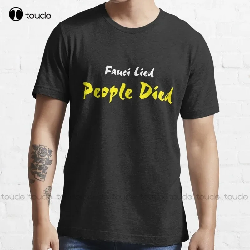 New Fauci Lied People Died 3 T-Shirt Pirate Shirt s-5xl gym shirts for men Unisex