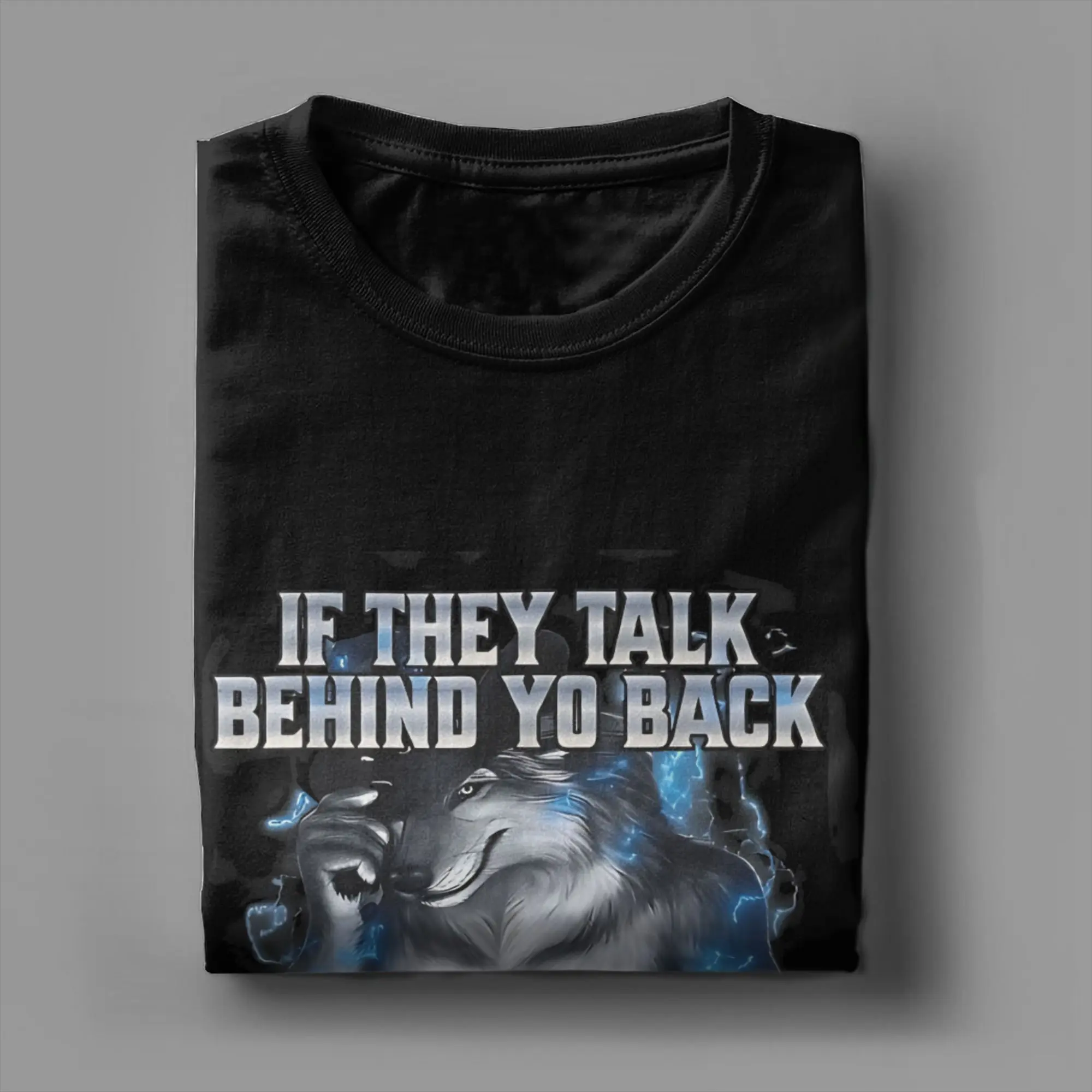 If They Talk Behind Your Back Fart Funny Wolf Meme T Shirt Hippie T-Shirts Short-Sleeved Y2K Casual Tshirt Summer  Oversize Tees
