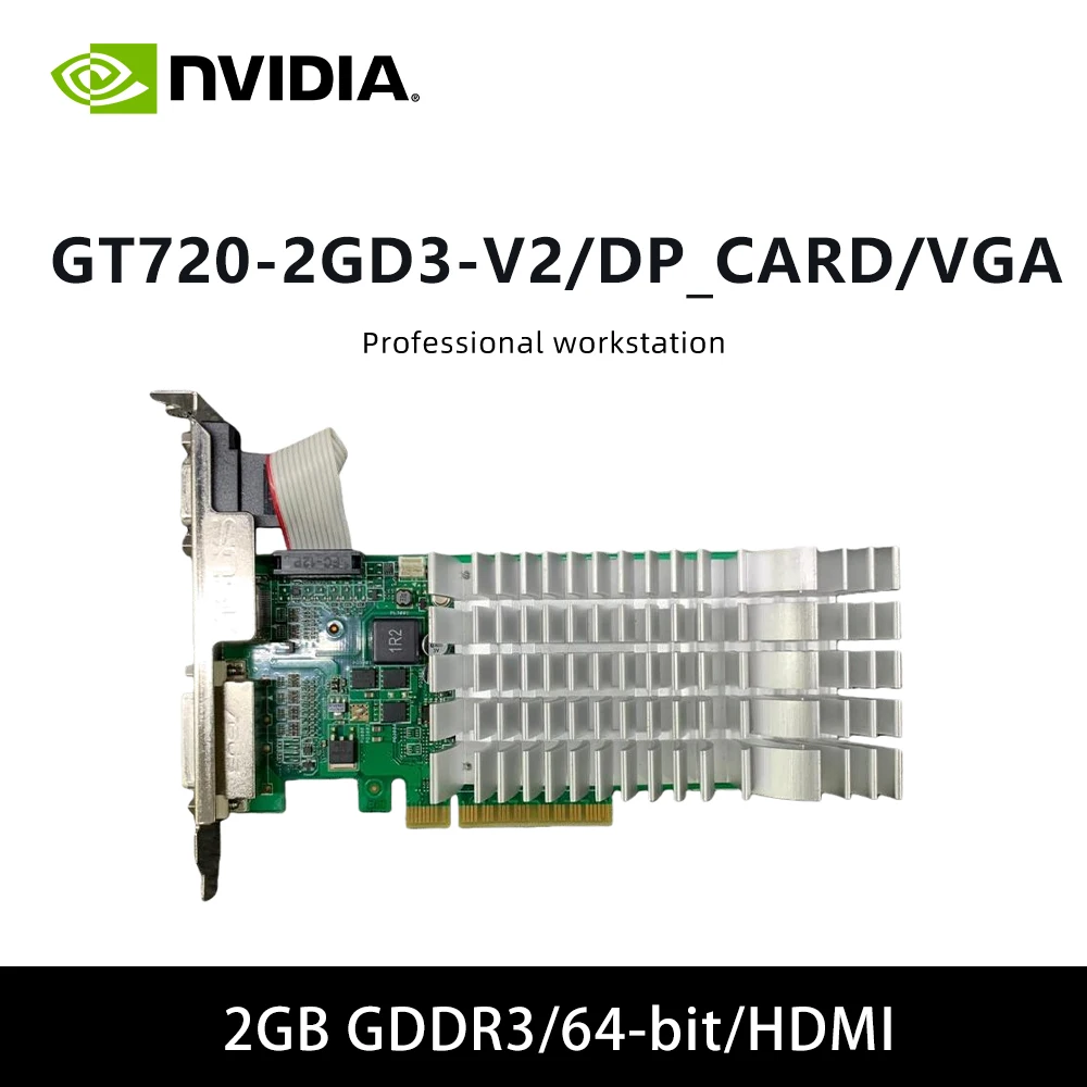 GT720 GPU GT720 2GD3 V2/DP CARD VGA Graphics Card For PC Support 2GB GDDR3 64bit PCI-E 2.0 HDMI DVI Interface