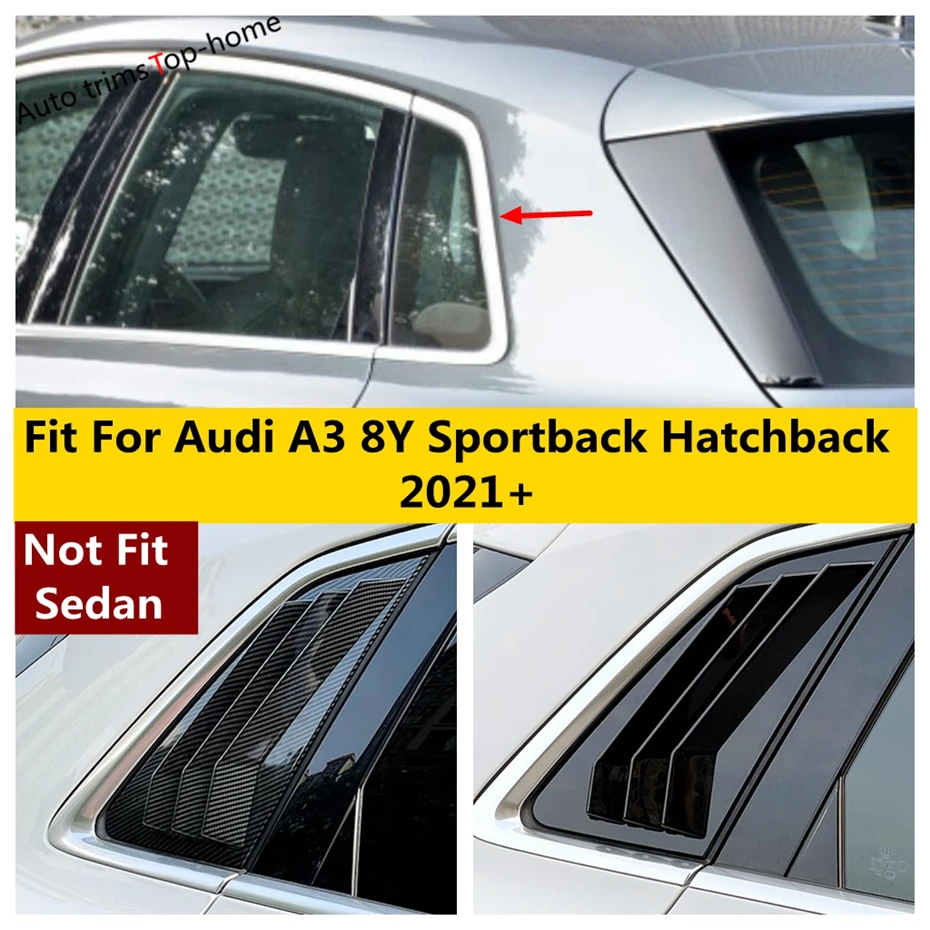 

Rear Window Triangle Shutter Cover Kit Trim Car Accessrories For Audi A3 8Y Sportback Hatchback 2021 2022 2023 2024