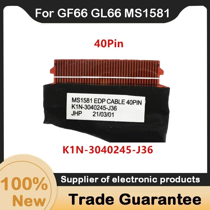 New Original For MSI GF66 GL66 MS-1581 MS1581 LAPTOP LCD EDP DISPLAY FLEX CABLE K1N-3040245-J36 40PIN