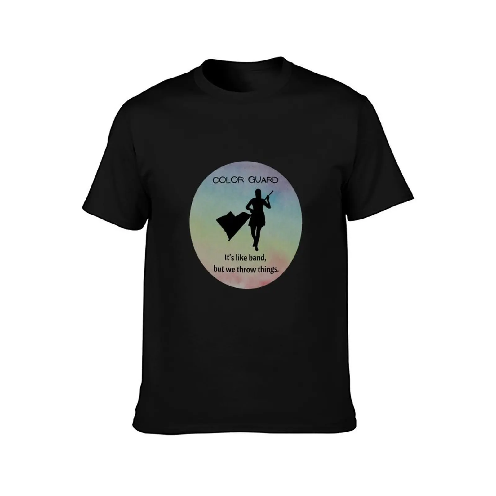 Color Guard: It's Like Band But We Throw Things T-Shirt Simple Graphic Design T-Shirt