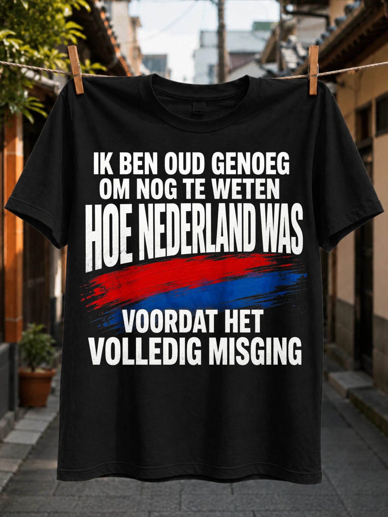 with Dutch old enough to know Netherlands text bold  letters and red blue brush stripe protest look  Unisex All T-Shirt