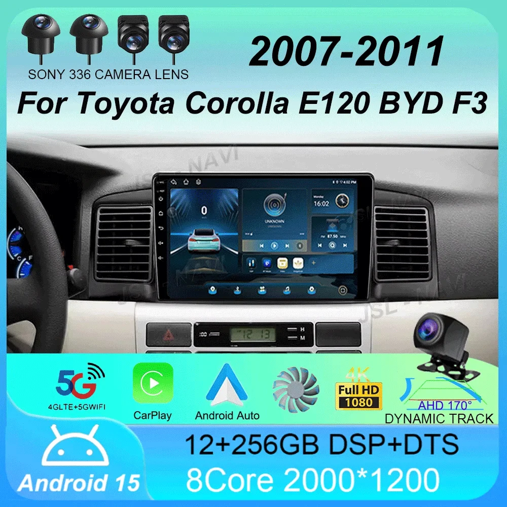 

Car Radio Android 15 For Toyota Corolla E120 BYD F3 2007 - 2011 Navigation Multimedia Player Stereo GPS WiFi+4G DSP Carplay+Auto