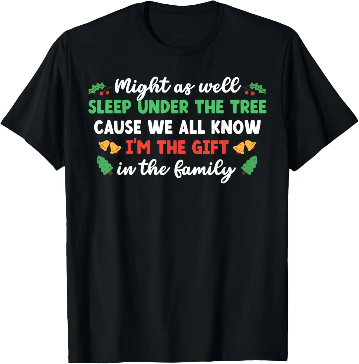 Might As Well Sleep Under Tree Cause We All Know The Family T-Shirt