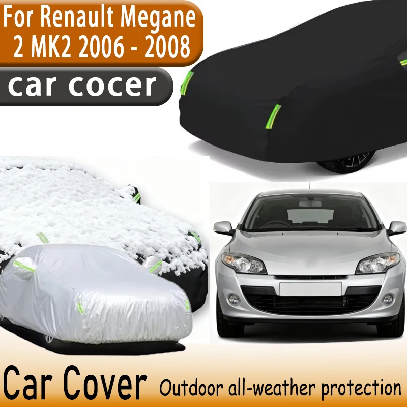 

For Renault Megane 2 MK2 2006-2008 All-Weather Car Cover Waterproof Summer Sun Shade Anti-UV Winter Rain Snow Prevent Cover