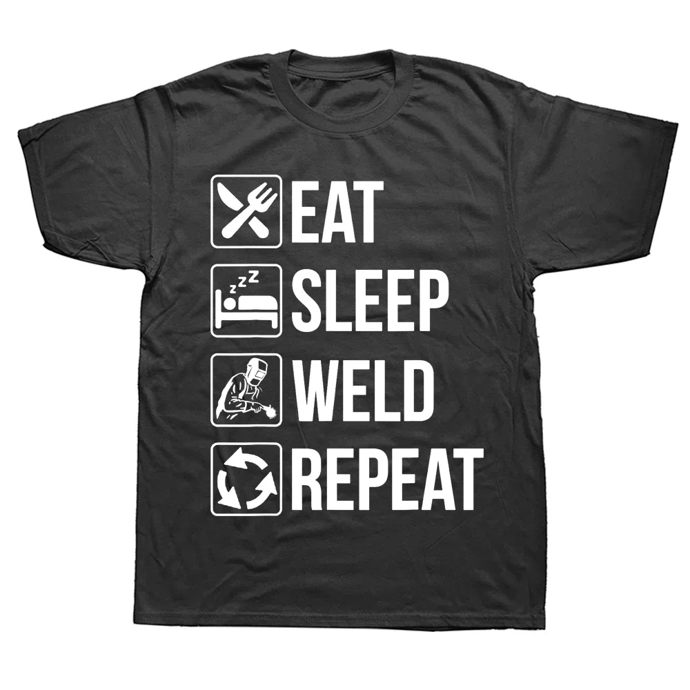 Welding Eat Sleep Weld Repeat Welders Tee Tops Round Neck Short-Sleeve Fashion Tshirt Clothing Casual Basic T-shirts