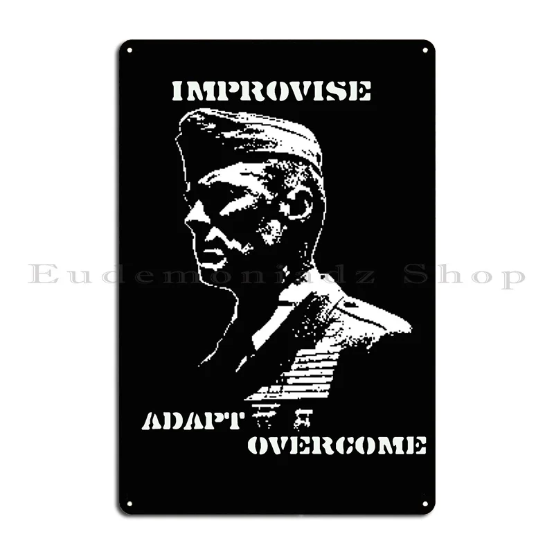 Improvise Adapt Overcome Gunny Highways Mantra Metal Plaque Party Mural Cave Wall Decor Design Tin Sign Poster