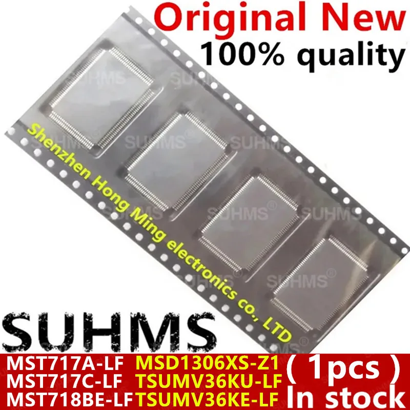 (1piece) 100% New MST717A-LF MST717C-LF MST718BE-LF MSD1306XS-Z1 TSUMV36KU-LF TSUMV36KE-LF QFP-128