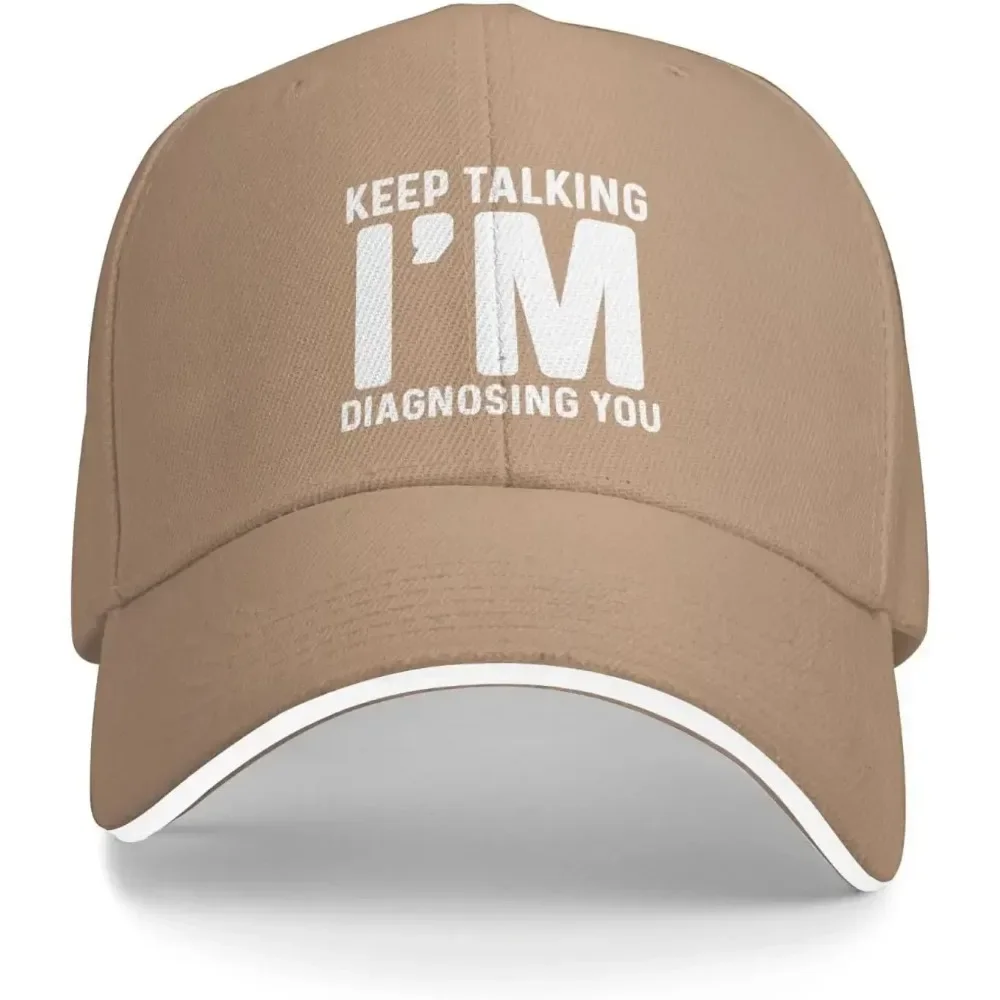 Keep Talking I'm Diagnosing You Hat for Women Dad Hats with Design Caps