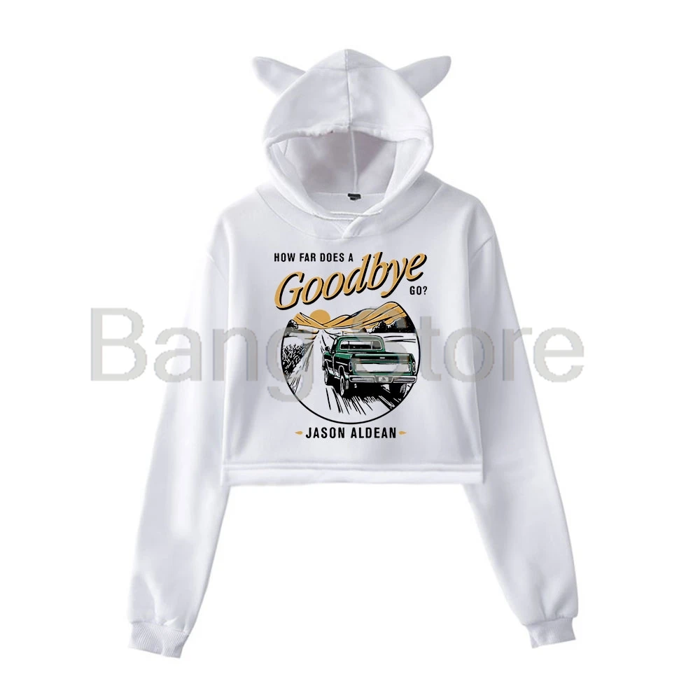 

Jason Aldean How Far Does A Goodbye Go Cat Ear Толстовка Женские толстовки с длинными рукавами Повседневная уличная одежда Укороченные топы