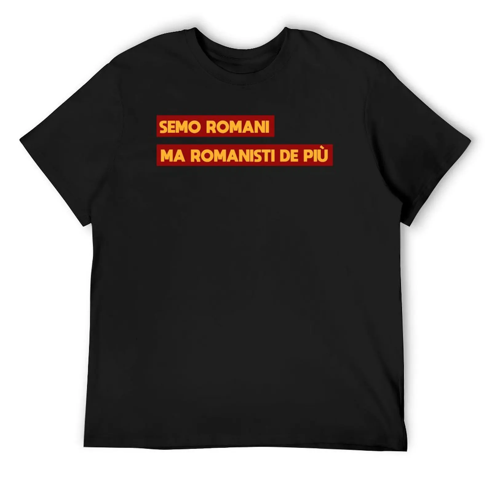 

Semo Romani, ma Romanisti de più T-Shirt oversize t-shirts man Funny t-shirt blacks blanks mens funny t shirts