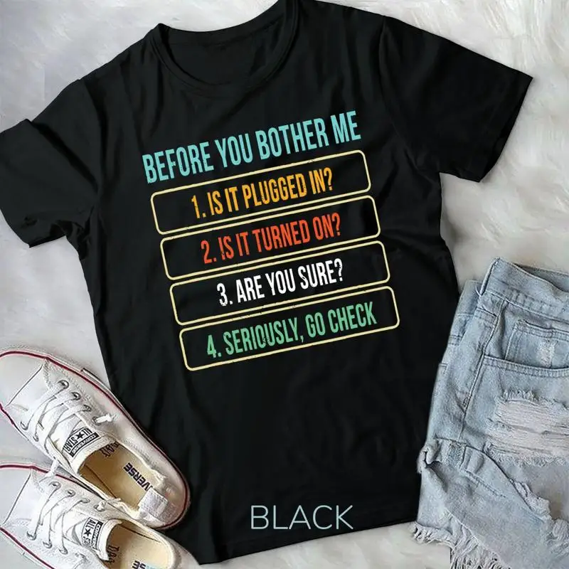 Funny Information Technology Tech Technical Support gift Unisex T shirt