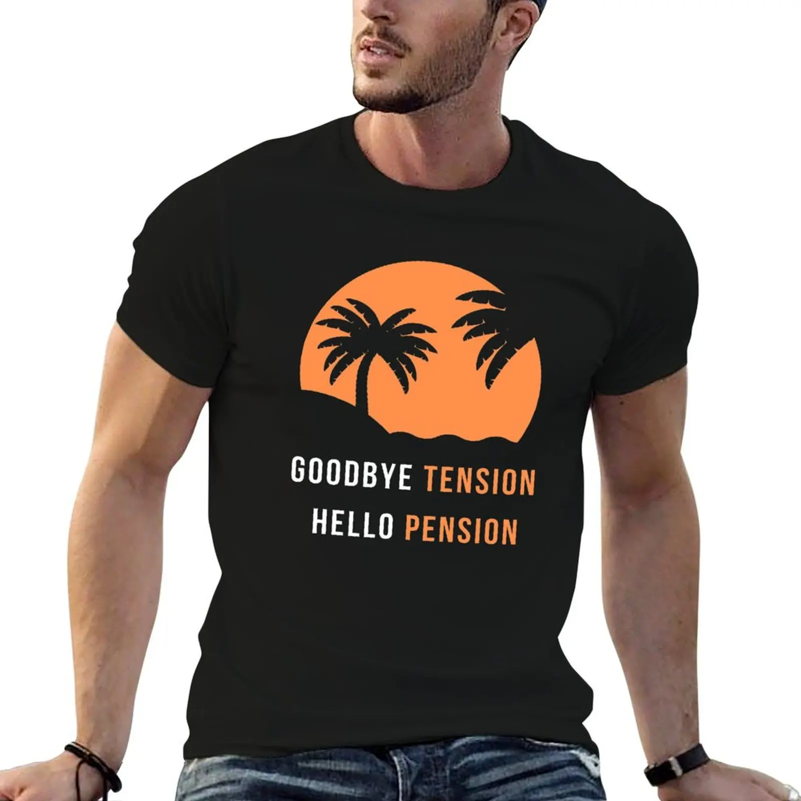 

shirts graphic for man saying t tees Funny T-Shirt tension hello anime pension goodbye oversize t shirts Retired