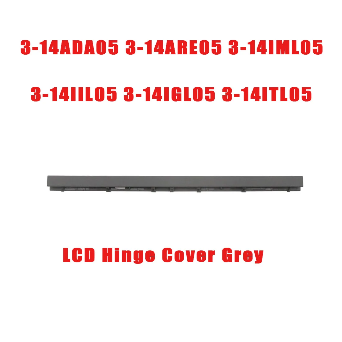Laptop LCD Hinge Cover For Lenovo For IdeaPad 3-14ADA05 3-14ARE05 3-14IML05 3-14IIL05 3-14IGL05 3-14ITL05 5CB0X56534 5CB0X56535
