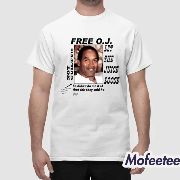 

Christian Divyne Free Oj Let The Juice Loose Not Guilty He Didn’T Do Most Shirt