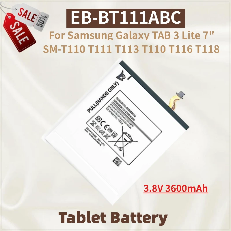 

Tablet Battery EB-BT111ABC 3.8V 3600mAh For Samsung Galaxy TAB 3 Lite 7" SM-T110 T116 T115 T113 T118 T117 New High Quality
