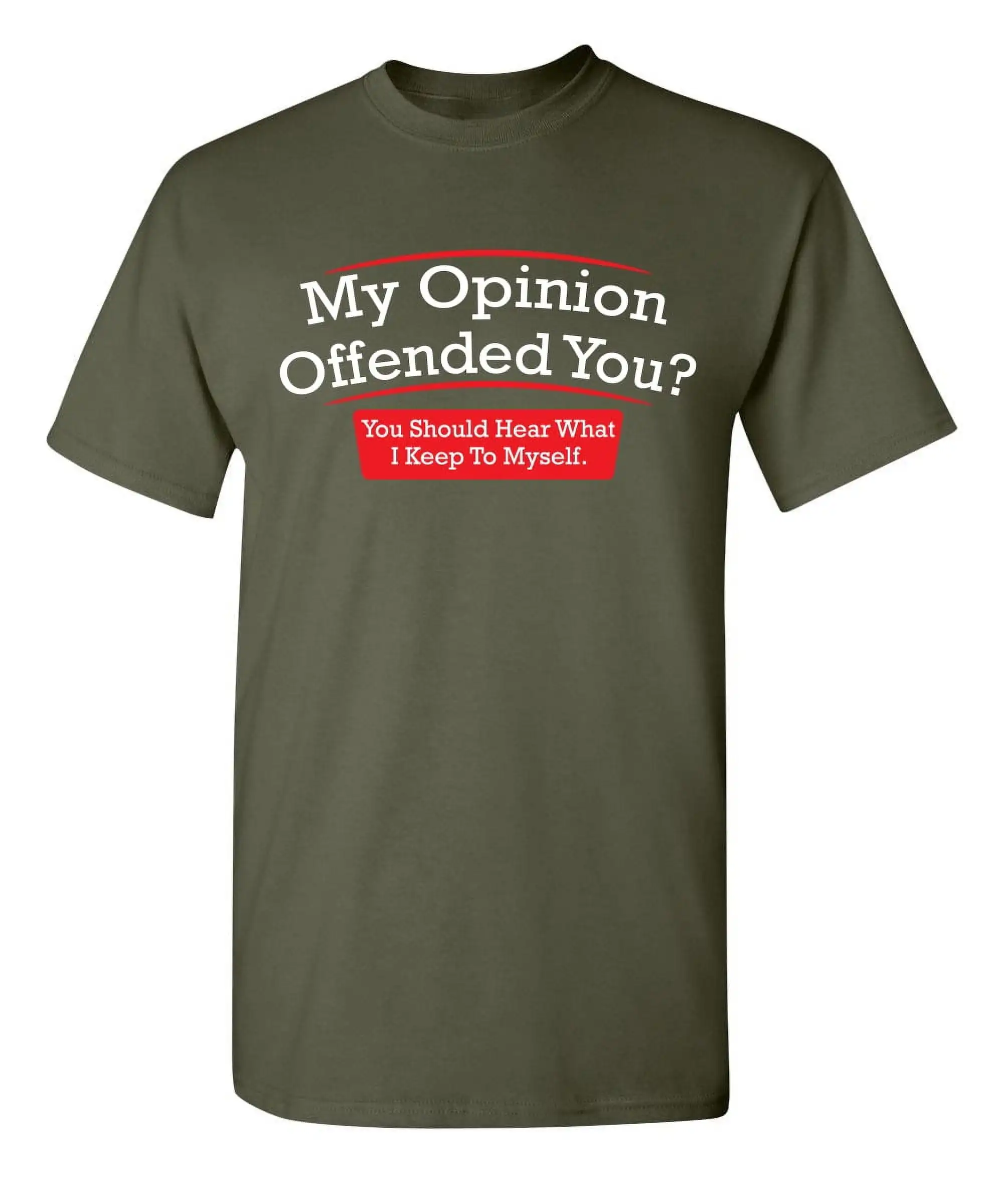 My Opinion Offended You Hear What I Keep To Myself Tee Sarcastic Rude Tshirts Graphic Funny T Shirt Men100% Cotton T-shirt Top