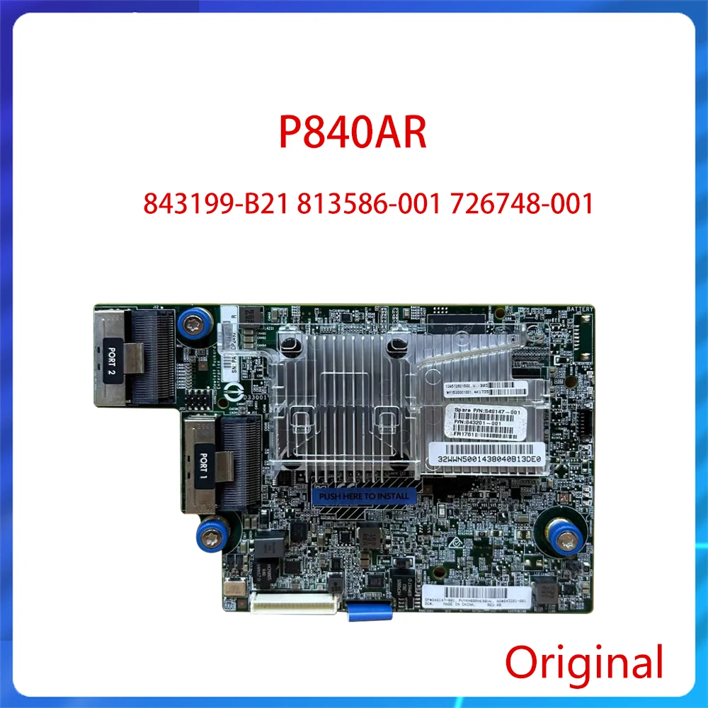 Original P840AR 2G Smart Array Card 843199-B21 813586-001 726748-001 12Gb SAS Server Array Card Controller Raid Controller Board