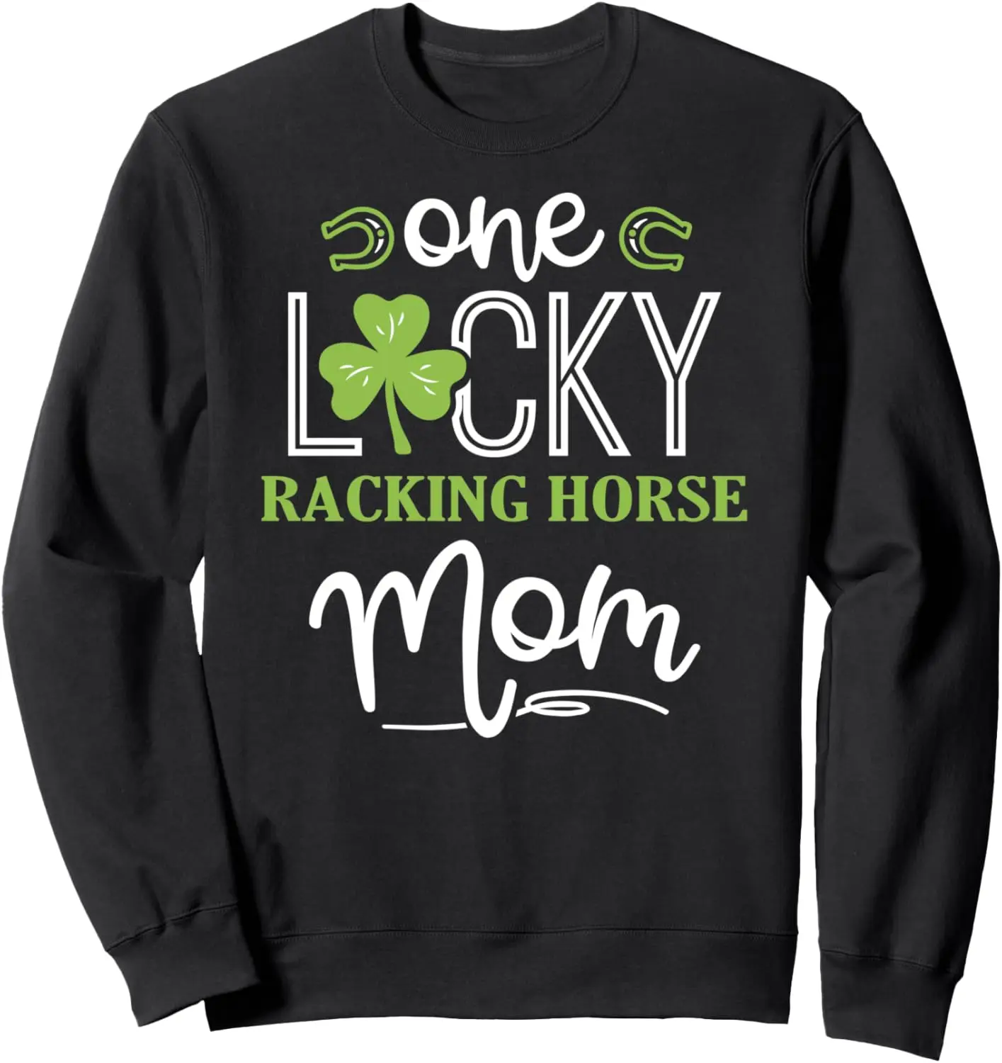 

Толстовка для верховой езды One Lucky Racking Horse Mom Irish Horseback