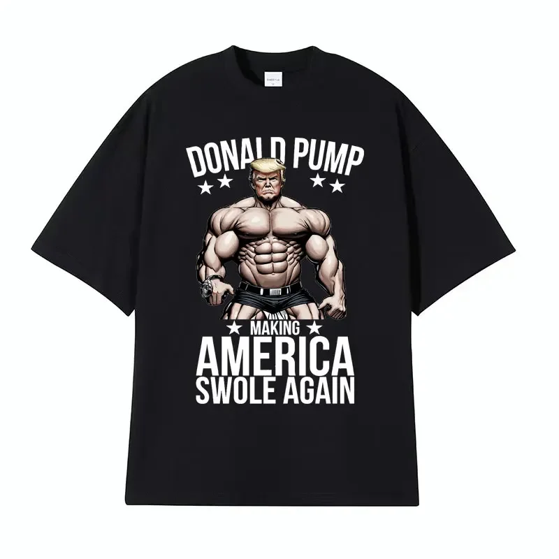 Donald Pump Making America Swole Again T-shirts Men's Clothing fashion Funny Gym Meme T Shirt Man Retro Harajuku Hip Hop T-shirt