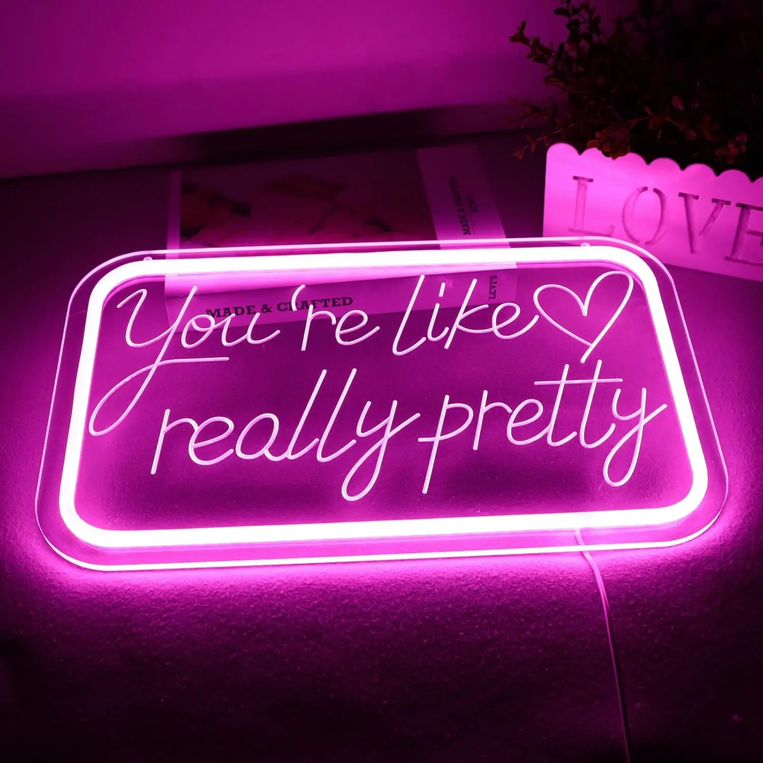 You're Like Really Pretty Neon Light Dimmable Romantic Neon Sign for Bedroom Valentine's Day Aesthetic Wall Art Birthday Gifts
