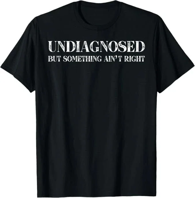 2025 Unisex Vintage Meme T-Shirt Lustiges 'Undiagnosiert, aber etwas stimmt nicht' T-Shirt für Männer und Frauen Streetwear Casual – Detail 4
