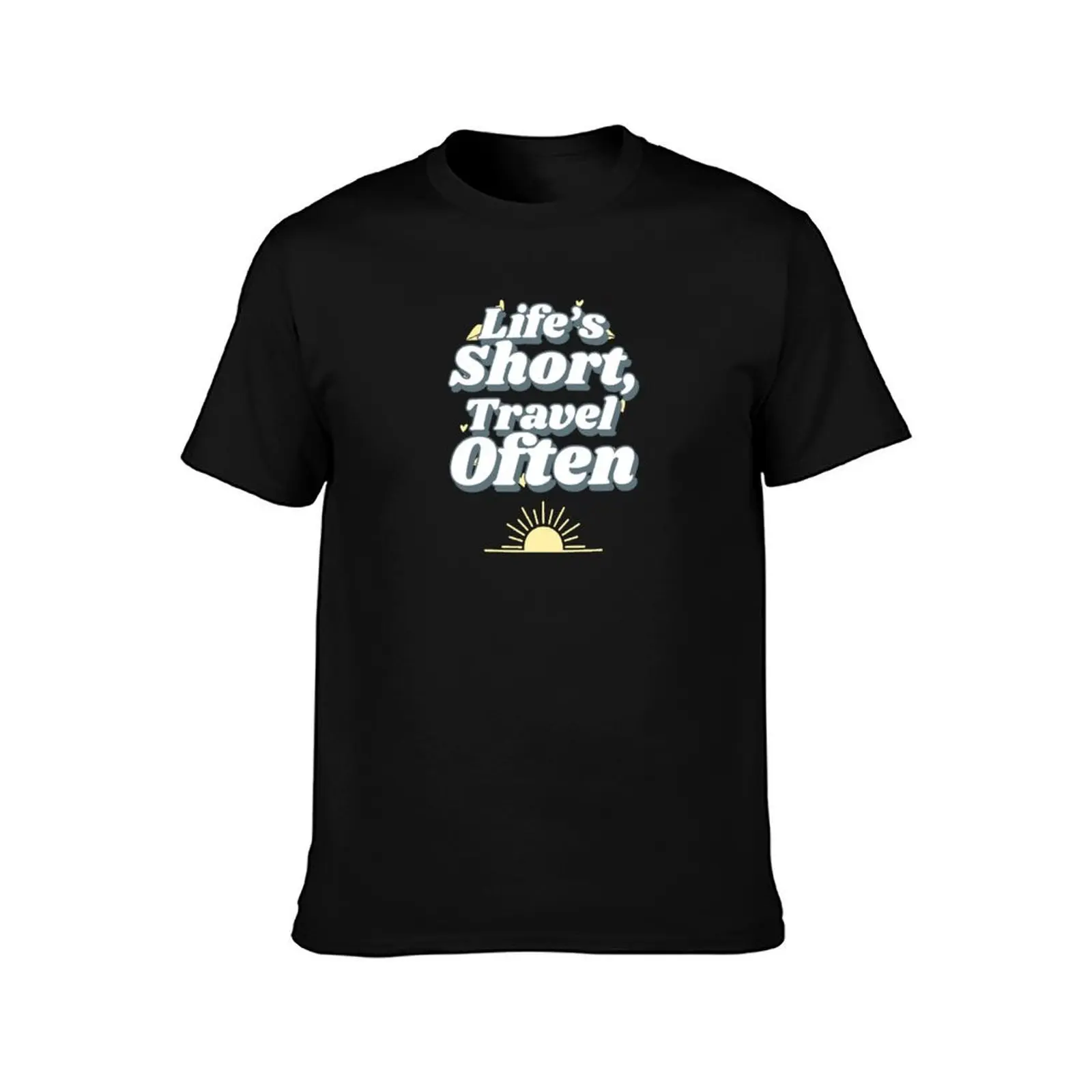 Life’s Short Travel Often adventure travel T Shirt T-Shirt Summer Casual Cotton Tee Unisex Men Women