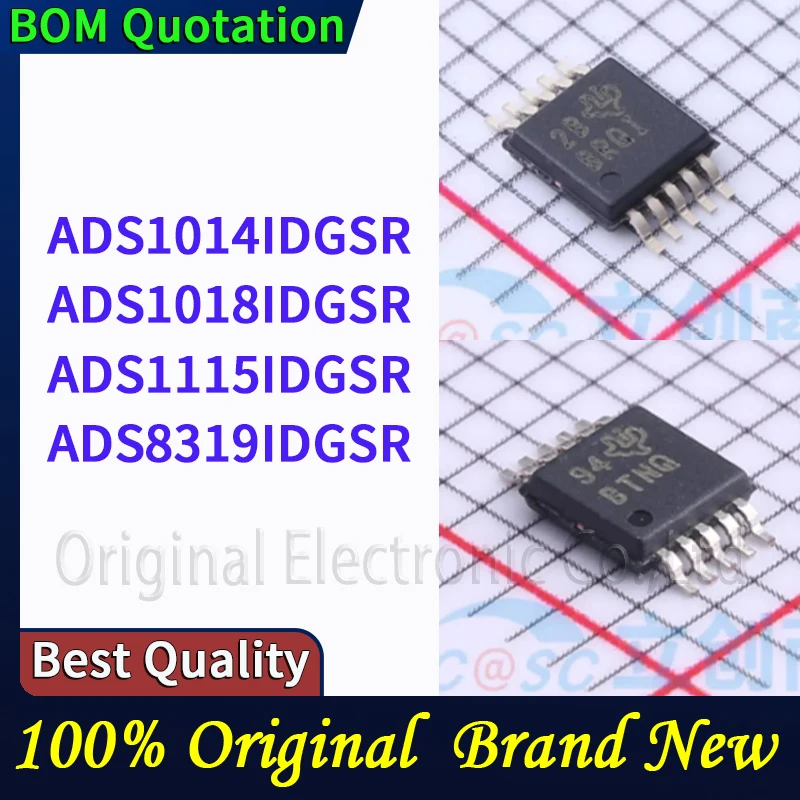 

ADS1014IDGSR ADS1018IDGSR ADS1115IDGSR ADS8319IDGSR В наличии Оригинальные высококачественные товары