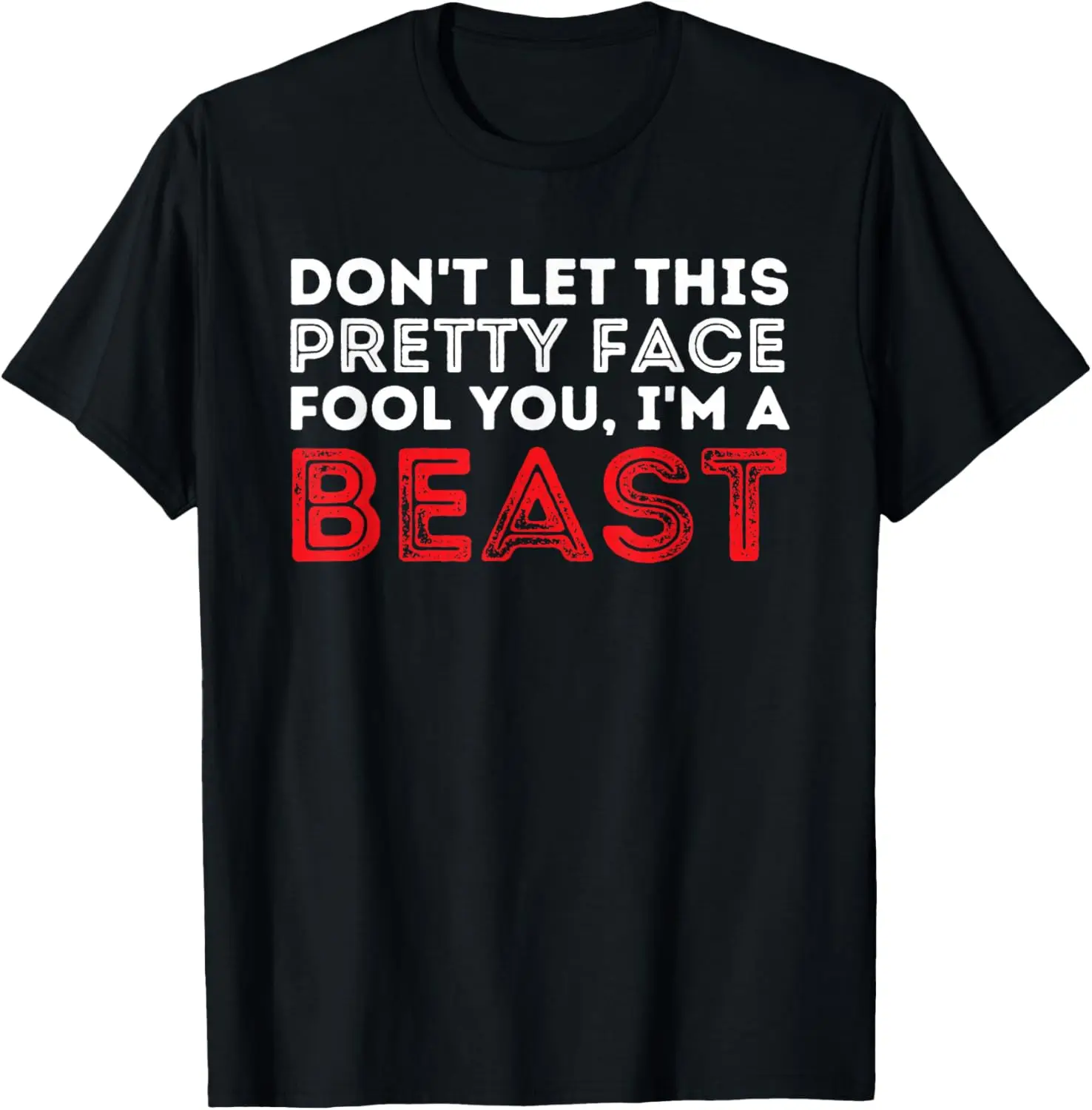 

Don't Let This Pretty Face Fool You - Wrestling & Wrestler T-Shirt