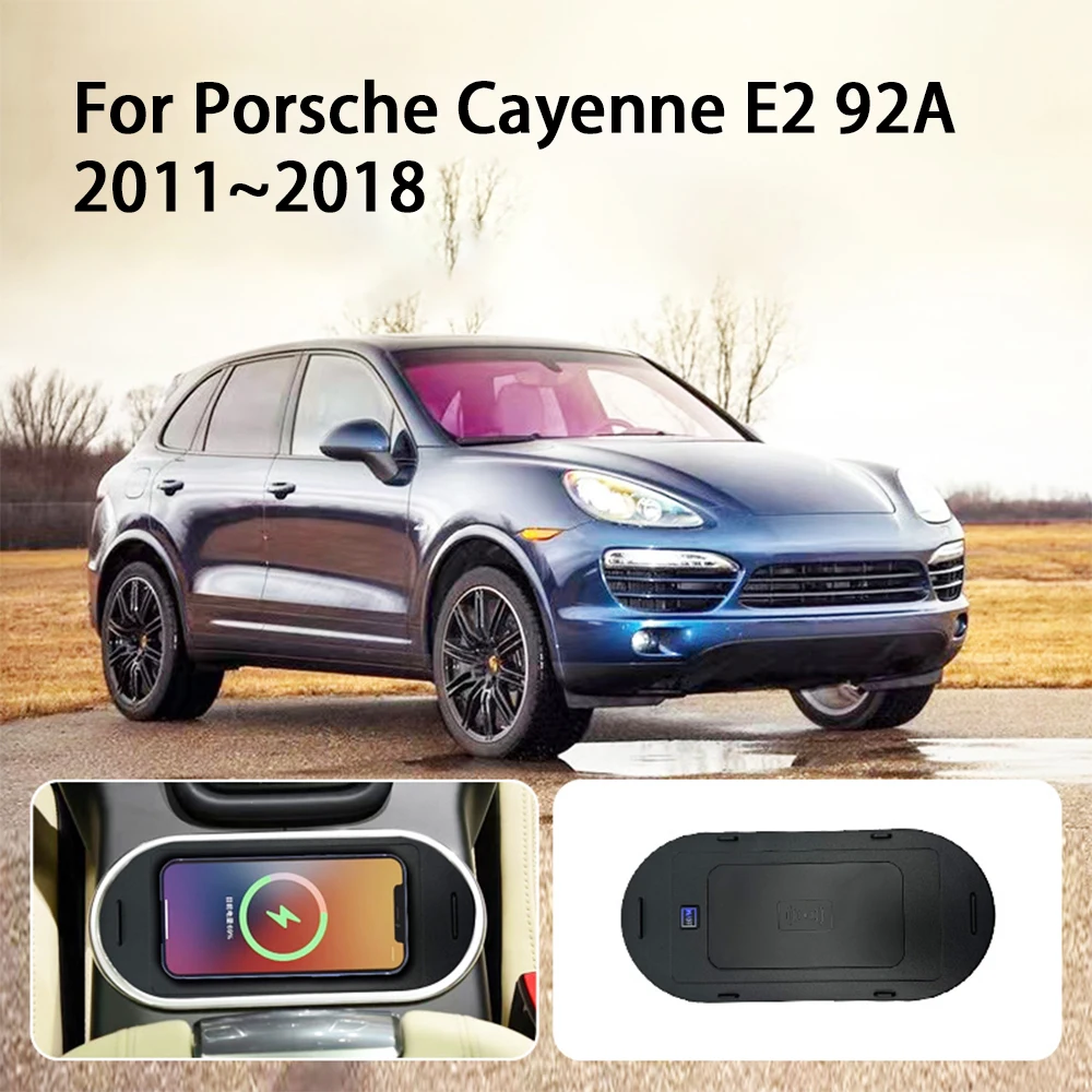 Car Wireless Mobile Phone Charger Center Console Storage QI 18W iPhone fast charge for Porsche Cayenne E2 92A 2011–2018