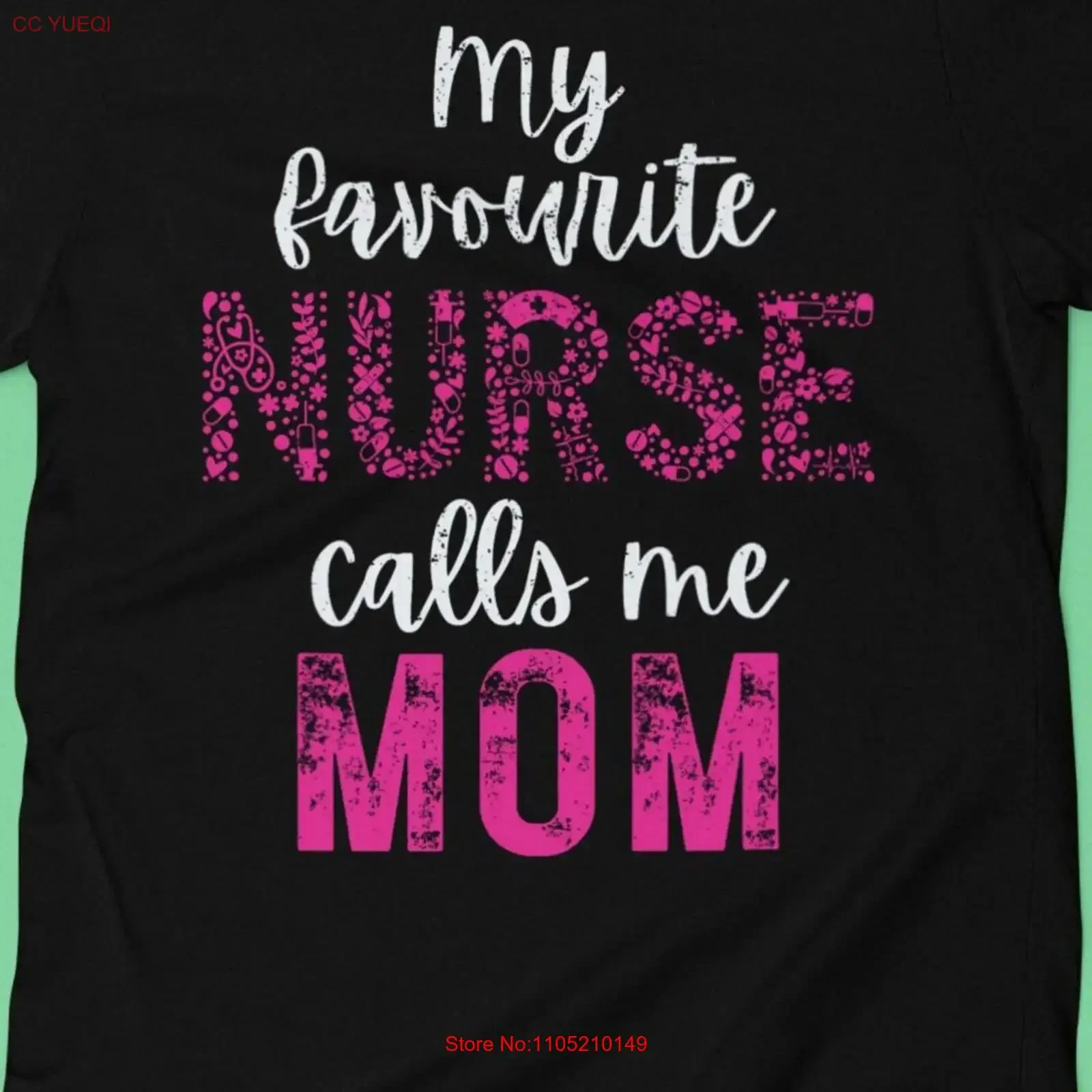Proud Nurse Mom T Shirt 'My Favourite Calls Me Mom' Casual Wear for Unique Mother's Day Nursing  vintage Washed Slightly