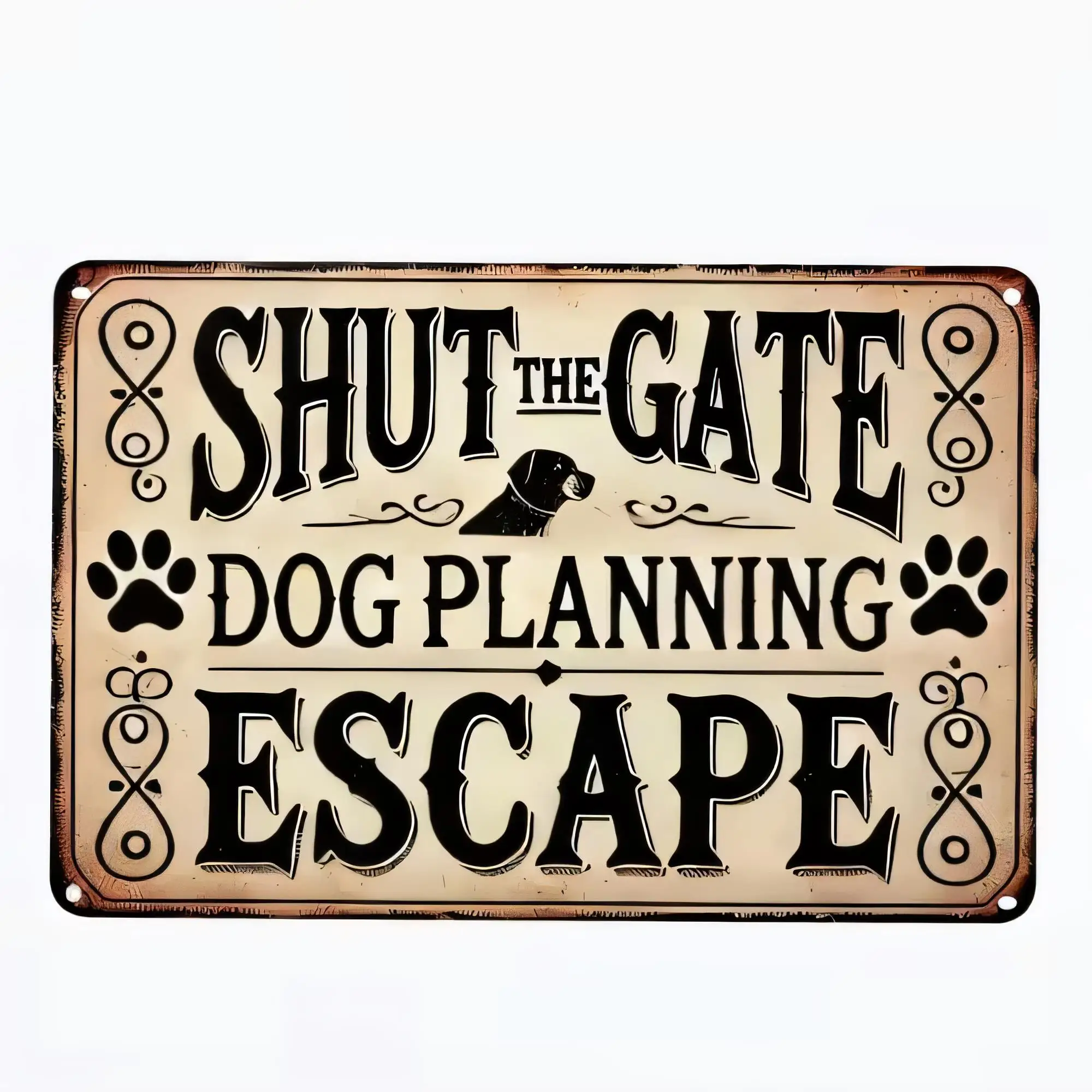 Tin Sign The Shut Gate Dog Planning Escape Funny Pet Lover Wall Decor Vintage Metal Plaque Home Bar Garage Shed Wall Art Roaring