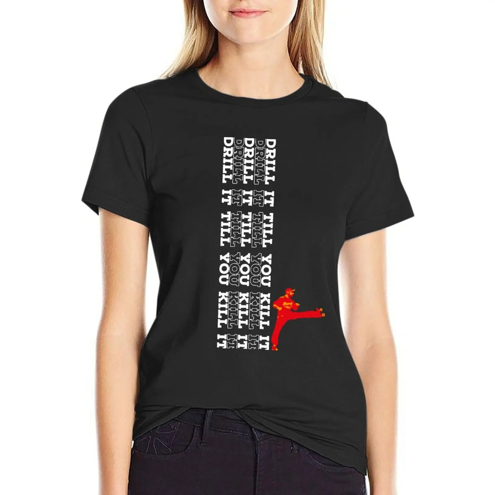 

Drill It Till You Kill It TransWhite T-Shirt vintage clothes animal print shirt for girls black t-shirts for Women