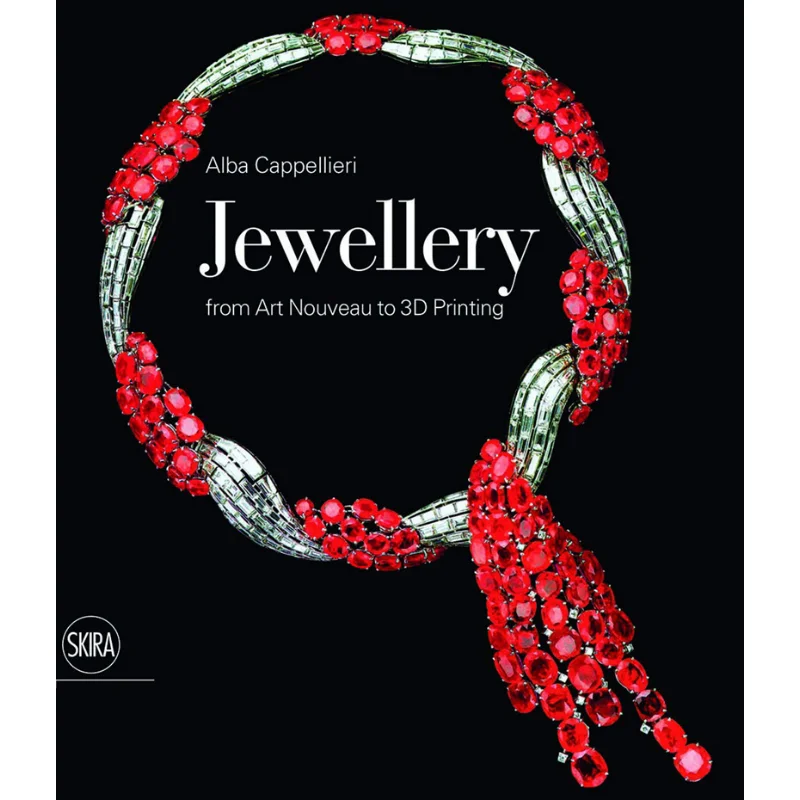 Jewellery From Art Nouveau To 3D Printi Alba Cappellieri The Museum Of Modern Art New York 9788857237374 Book